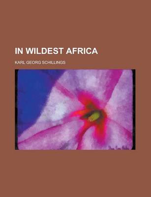 Book cover for In Wildest Africa (Volume 01)