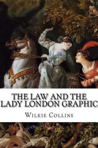 Cover of The Law And the Lady London Graphic