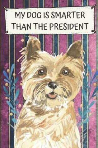 Cover of My Dog Is Smarter Than The President