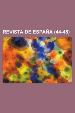 Cover of Revista de Espana (44-45)