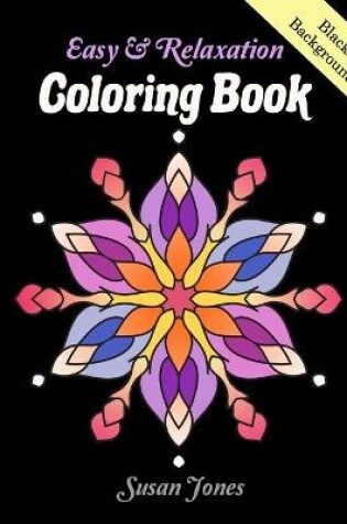 Cover of Easy & Relaxation Coloring Book Black Background