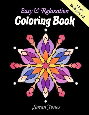 Book cover for Easy & Relaxation Coloring Book Black Background