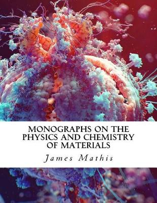 Book cover for Monographs on the Physics and Chemistry of Materials