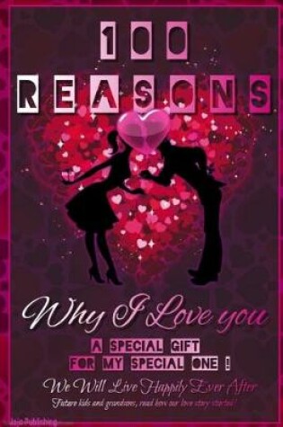 Cover of 100 reasons why I love you blank book for lovers and couples - Valentine's gift for Valentine's Day