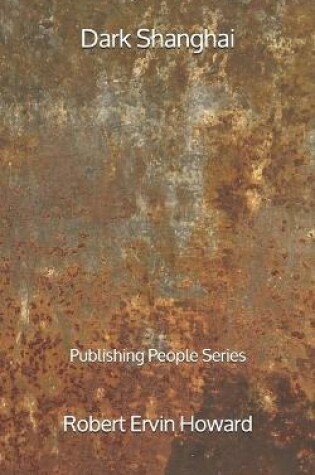 Cover of Dark Shanghai - Publishing People Series