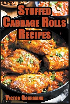 Book cover for Stuffed Cabbage Rolls Recipes