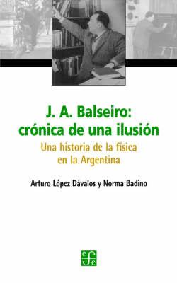 Book cover for J.A. Balseiro: Cronica de una Ilusion