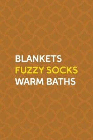 Cover of Blankets Fuzzy Socks Warm Baths