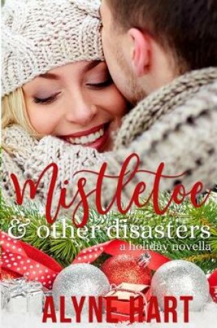 Cover of Mistletoe and Other Disasters