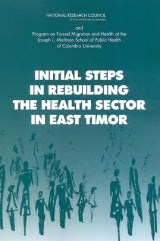 Cover of Initial Steps in Rebuilding the Health Sector in East Timor