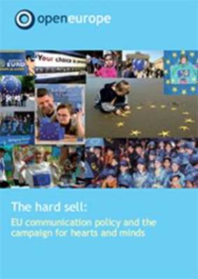 Book cover for The Hard Sell: EU Communication Policy and the Campaign for Hearts and Minds