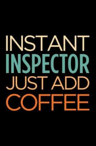 Cover of Instant Inspector Just Add Coffee