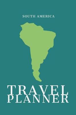 Book cover for South America Travel Planner