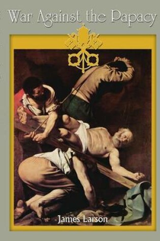 Cover of War Against the Papacy
