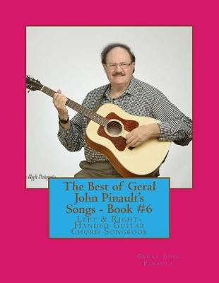Cover of The Best of Geral John Pinault's Songs - Book #6