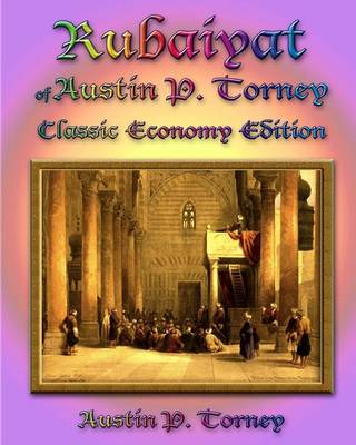 Book cover for Rubaiyat of Austin P. Torney Classic Economy Edition