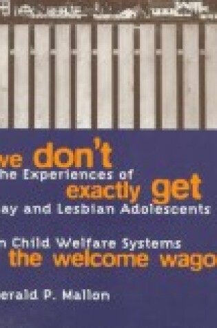 Cover of We Don't Exactly Get the Welcome Wagon