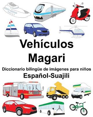 Book cover for Español-Suajili Vehículos/Magari Diccionario bilingüe de imágenes para niños