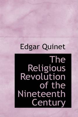 Book cover for The Religious Revolution of the Nineteenth Century