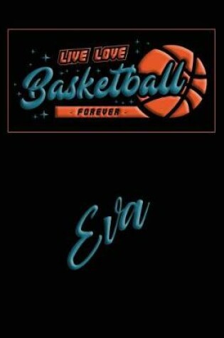 Cover of Live Love Basketball Forever Eva