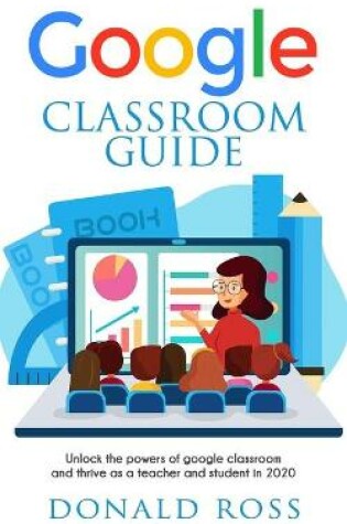 Cover of Google Classroom Guide