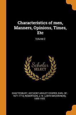 Book cover for Characteristics of Men, Manners, Opinions, Times, Etc; Volume 2