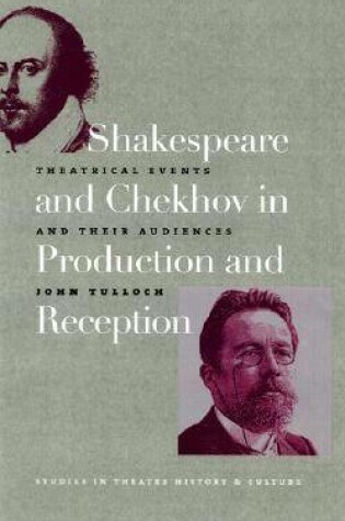 Cover of Shakespeare and Chekhov in Production & Reception