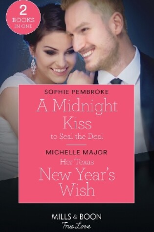 Cover of A Midnight Kiss To Seal The Deal / Her Texas New Year's Wish