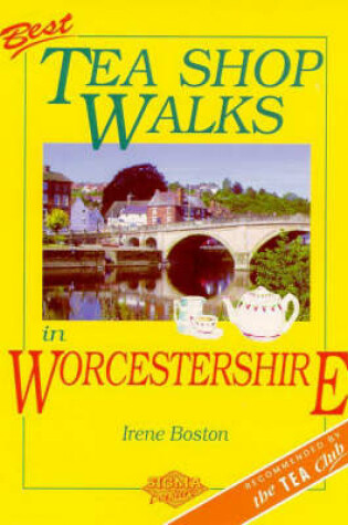 Cover of Best Tea Shop Walks in Worcestershire