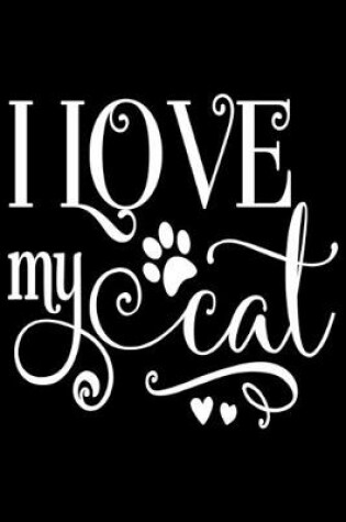 Cover of I Love my Cat