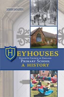 Book cover for Heyhouses Endowed Church of England School: A History