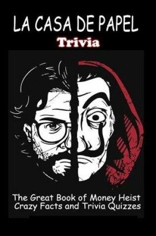 Cover of LA CASA DE PAPEL Trivia