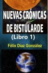 Book cover for Nuevas Cronicas de Bistularde 1