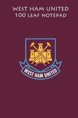 Book cover for West Ham United 100 Leaf Notepad