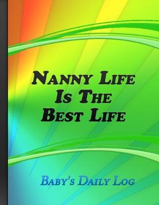 Book cover for Nanny Life Is The Best Life