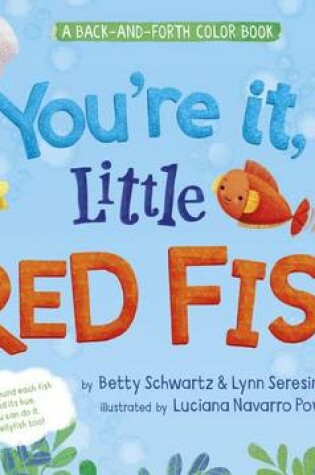 Cover of You're It, Little Red Fish!