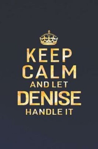 Cover of Keep Calm and Let Denise Handle It