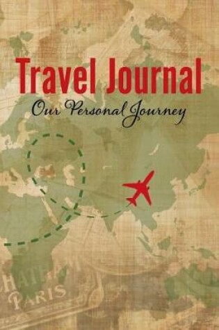 Cover of Travel Journal - Our Personal Journey