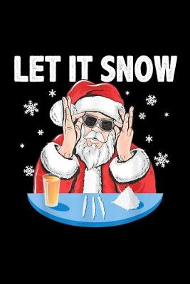 Book cover for Let It Snow Cocaine Santa Adult Humor