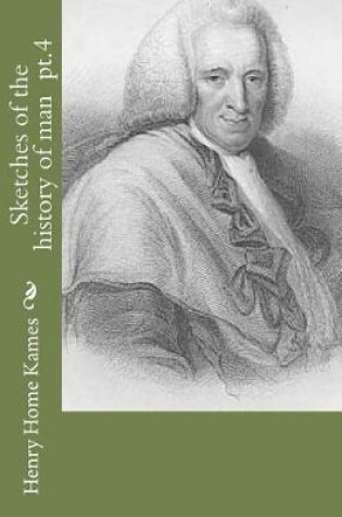 Cover of Sketches of the history of man pt.4