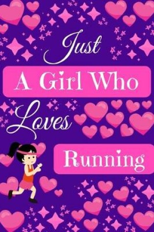 Cover of Just A Girl Who Loves Running