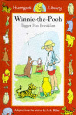 Cover of Winnie-the-Pooh and Tigger Have Breakfast