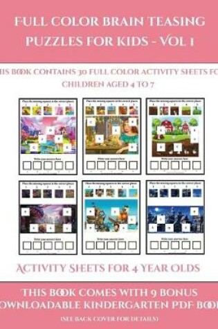Cover of Activity Sheets for 4 Year Olds (Full color brain teasing puzzles for kids - Vol 1)
