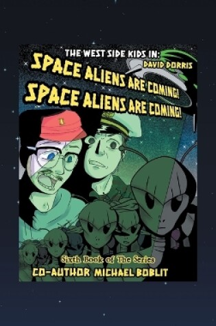 Cover of The West Side Kids in the Space Aliens Are Coming