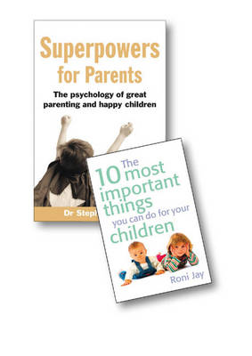 Book cover for Superpowers for Parents:The Psychology of Great Parenting and Happy Children/The 10 Most Important Things You Can Do For Your Children