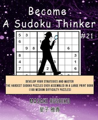 Book cover for Become A Sudoku Thinker #21