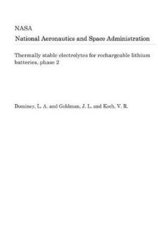 Cover of Thermally Stable Electrolytes for Rechargeable Lithium Batteries, Phase 2