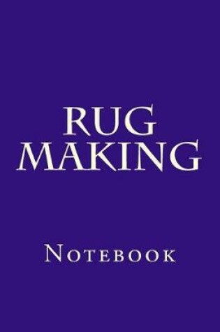 Cover of Rug Making