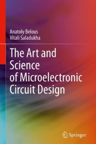 Cover of The Art and Science of Microelectronic Circuit Design