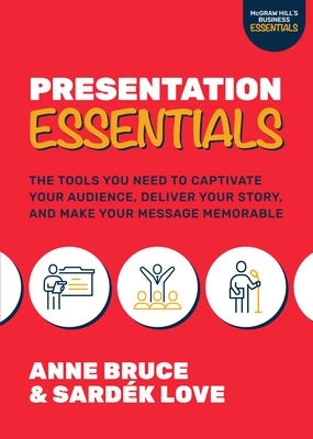 Book cover for Presentation Essentials: The Tools You Need to Captivate Your Audience, Deliver Your Story, and Make Your Message Memorable